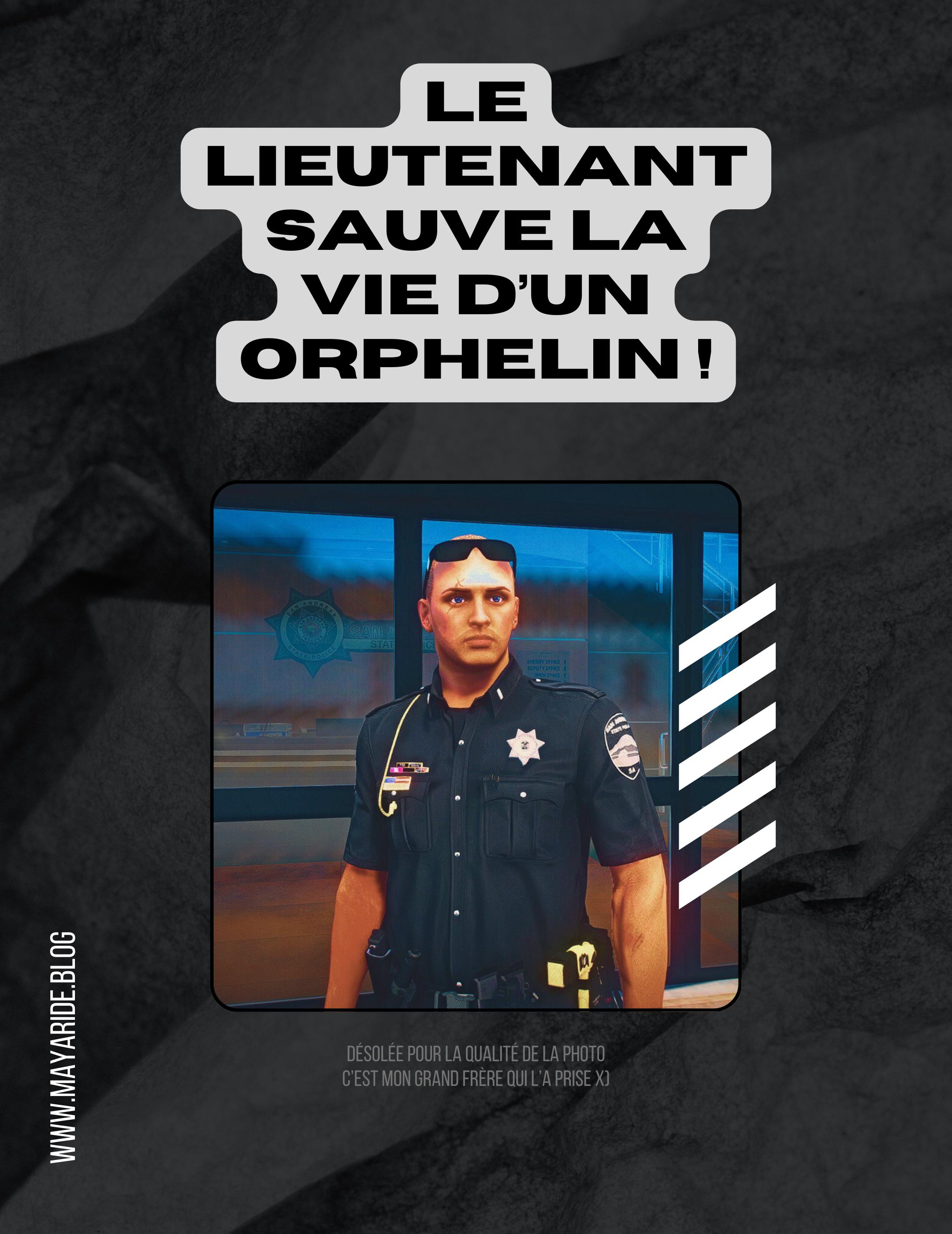 Le lieutenant sauve la vie d'un orphelin !